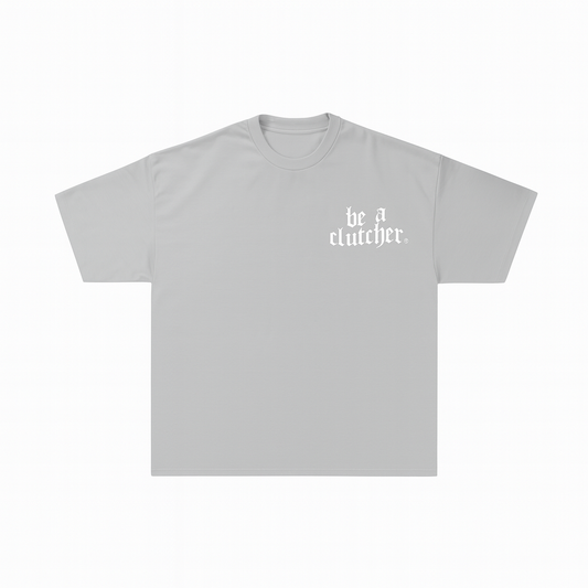 CAMISETA BE A CLUTCHER - GRAY